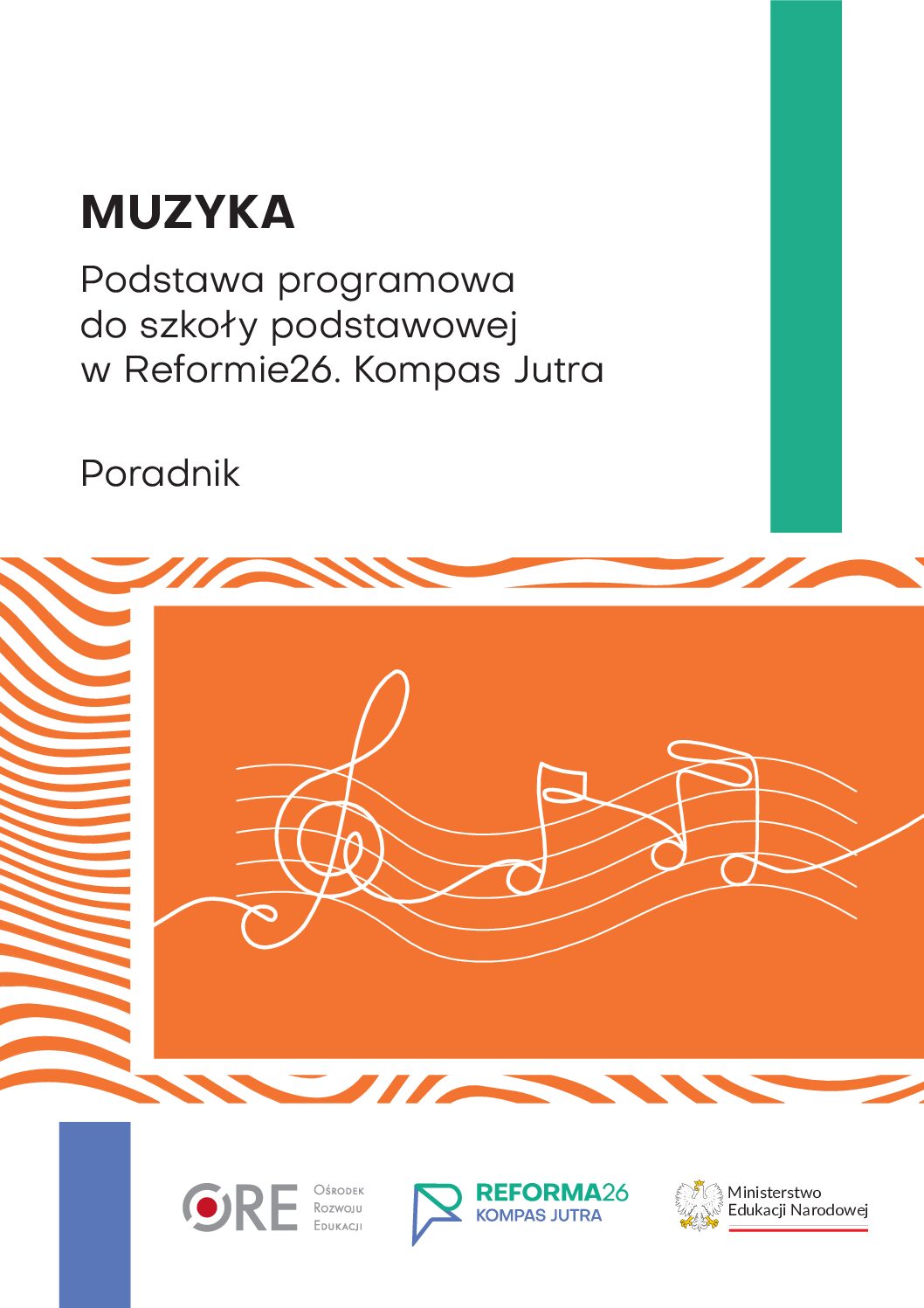 Muzyka. Podstawa programowa do szkoły podstawowej w Reformie26. Kompas Jutra. Poradnik