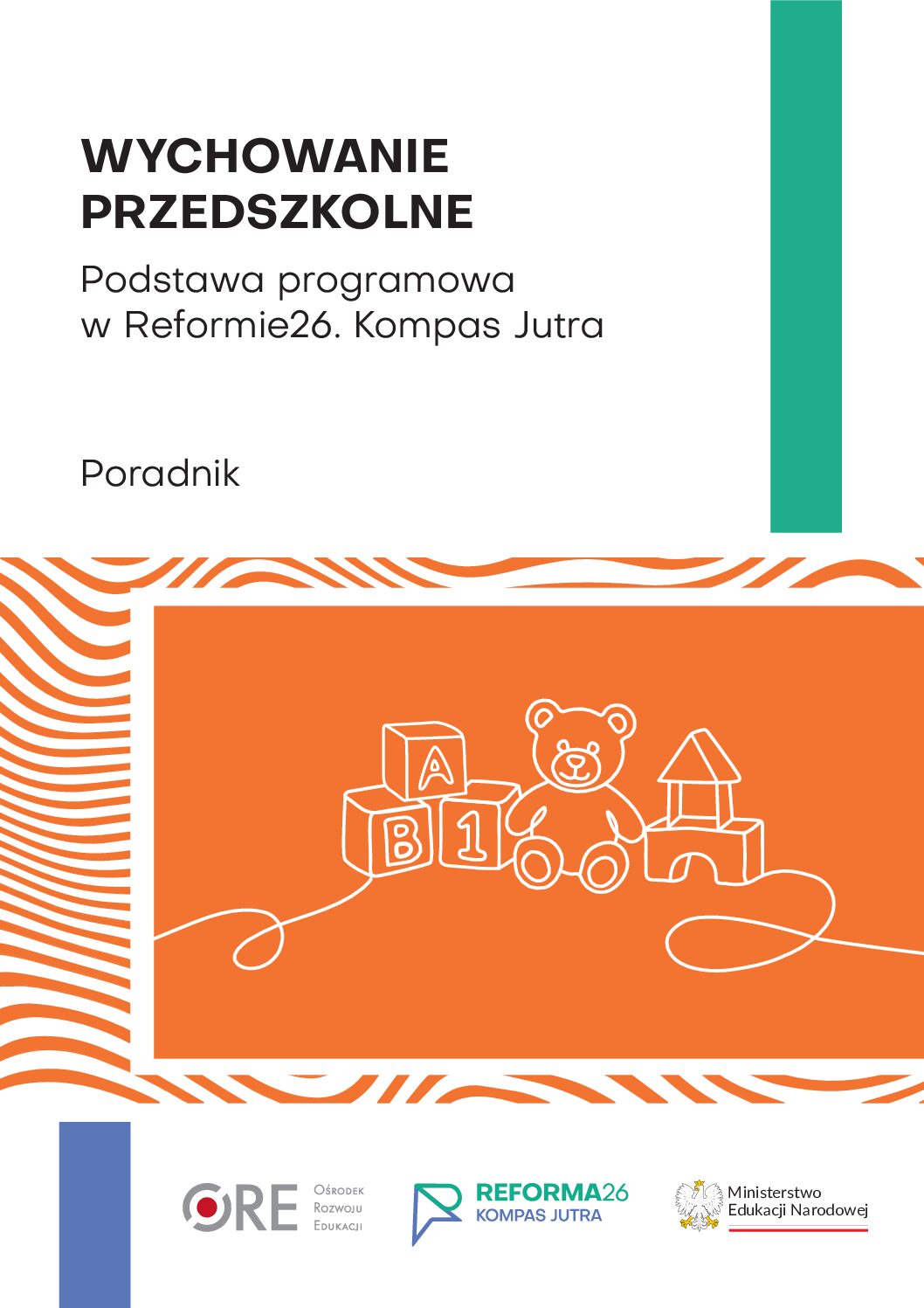 Wychowanie przedszkolne. Podstawa programowa w Reformie26. Kompas Jutra. Poradnik