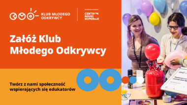 Program Klub Młodego Odkrywcy – wsparcie dla edukatorów i&nbsp;konkurs