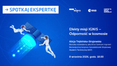 Webinarium „Spotkaj ekspertkę: Efekty misji IGNIS – odporność w&nbsp;kosmosie”