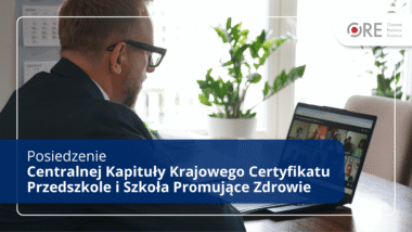 Posiedzenie Centralnej Kapituły Krajowego Certyfikatu Przedszkole i&nbsp;Szkoła Promujące Zdrowie