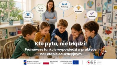 Kto pyta, nie&nbsp;błądzi! Poznawcze funkcje wypowiedzi (ang. CDFs) w&nbsp;praktyce edukacji wczesnoszkolnej