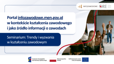 Portal INFOZAWODOWE zaprezentowany podczas seminarium „Trendy i&nbsp;wyzwania w&nbsp;kształceniu zawodowym”