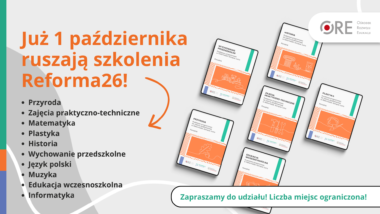 Szkolenia z&nbsp;serii „Sposoby realizacji podstawy programowej Reforma26. Kompas Jutra na&nbsp;lekcjach przedmiotów ogólnokształcących i&nbsp;w&nbsp;wychowaniu przedszkolnym – szkolenia pogłębiające”