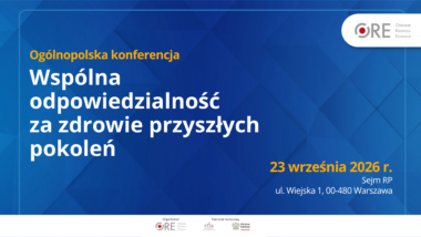 Ogólnopolska konferencja „Wspólna odpowiedzialność za&nbsp;zdrowie przyszłych pokoleń”