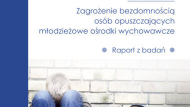 Zagrożenie bezdomnością osób opuszczających młodzieżowe ośrodki wychowawcze
