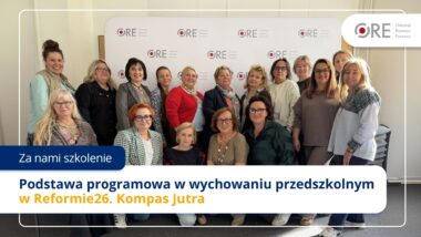 Podstawa programowa w&nbsp;wychowaniu przedszkolnym w&nbsp;Reformie26. Kompas Jutra – szkolenie pogłębiające w&nbsp;ORE