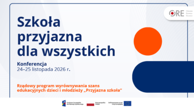 Zapraszamy na&nbsp;konferencję „Szkoła przyjazna dla wszystkich”