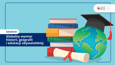 Szkolenie „Globalny wymiar historii, geografii i&nbsp;edukacji obywatelskiej”