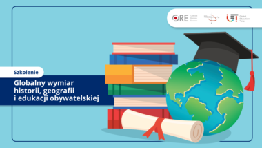 Szkolenie „Globalny wymiar historii, geografii i&nbsp;edukacji obywatelskiej”