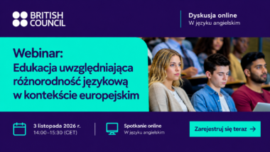 British Council: spotkanie na&nbsp;temat edukacji uwzględniającej różnorodność językową
