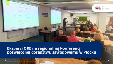 Eksperci ORE na&nbsp;regionalnej konferencji poświęconej doradztwu zawodowemu w&nbsp;Płocku